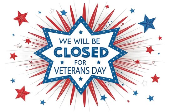We Will Be Closed for Veterans Day Sign, Veterans Day Closed Notice Graphic, Patriotic Veterans Day Closure Announcement, Red White Blue Veterans Day Closed Poster, Business Closed for Veterans Day De