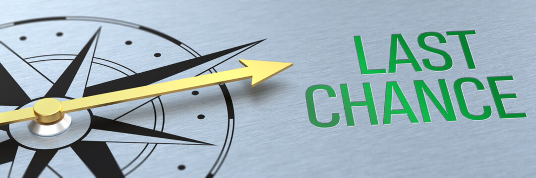 Compass needle pointing to the words Last Chance - 3d rendering