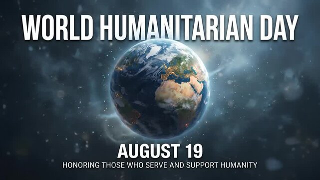 World humanitarian day motion graphic with planet earth floating in space