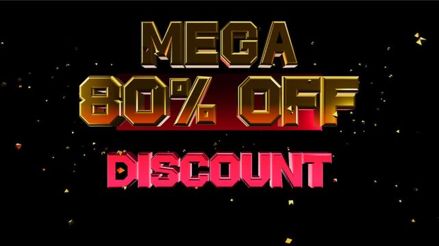 Mega discount big sale with 3d golden and red 80 percent off text. 4k