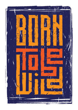 born tobe wild