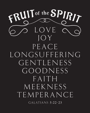 Fruit of the Spirit List, Love Joy Peace Longsuffering, Gentleness, Goodness, Faith, Meekness, Temperance, Christian Bible Verse