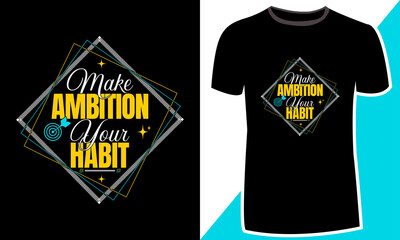 Make Ambition Your Habit Inspirational T-Shirt Design with Geometric Frame © jkroydesign.bd