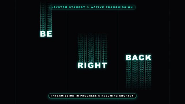 Glowing cybernetic stream text screen display featuring be right back message with futuristic visual effects on black background