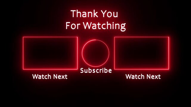 Thank you for watching the outro animation, neon text, neon frame, closing and video choices to watch next and my suggestion on a transparent background.
