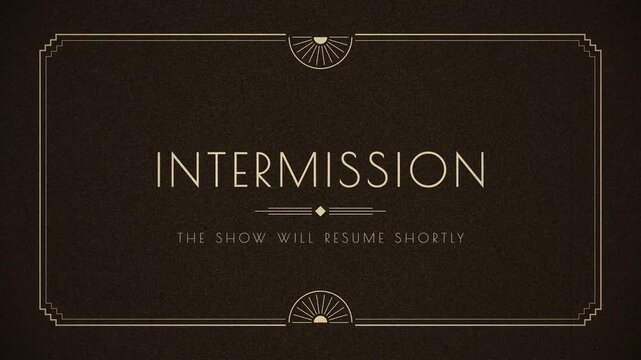 Art Deco Intermission title card from a silent film, flickering with grain, scratches and dust