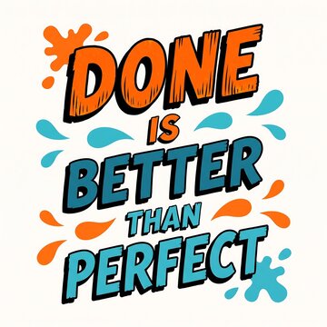 Done is better than perfect motivational quote typography design isolated on white background