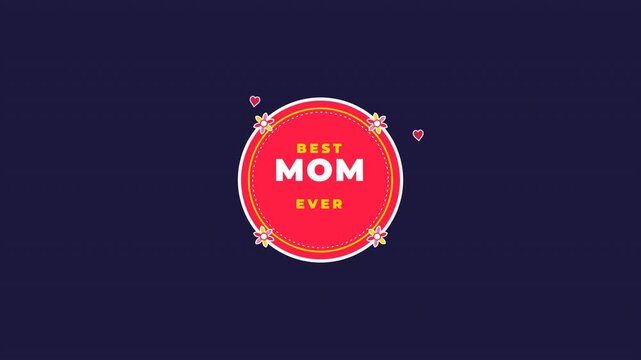 Animated best mom ever badges on dark blue background. 4k