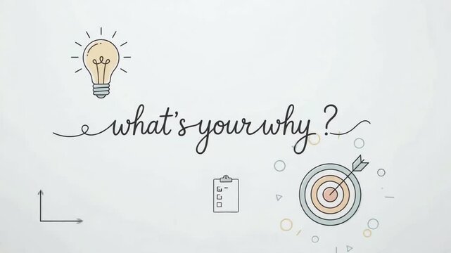 Finding Purpose and Motivation with "what's your why?" text and Business Goal Doodles