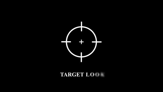 White Target Crosshair Icon Animation on Black Background with Target Look Text