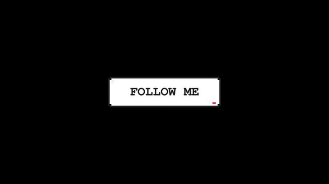 Minimalist Follow Me Text Animation with Blinking Cursor on Black Background.