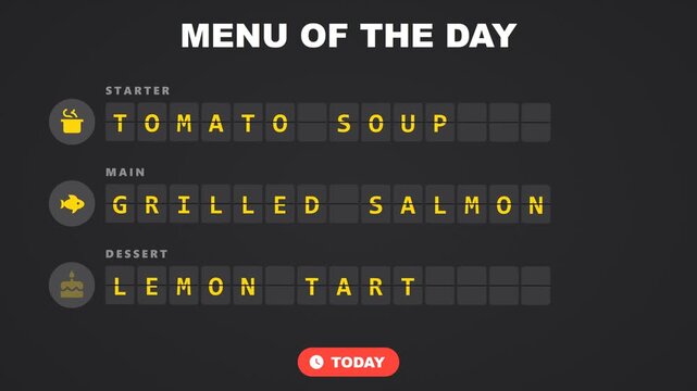 Menu of the day split flap board animation with starter, main and dessert, tomato soup, grilled salmon and lemon tart