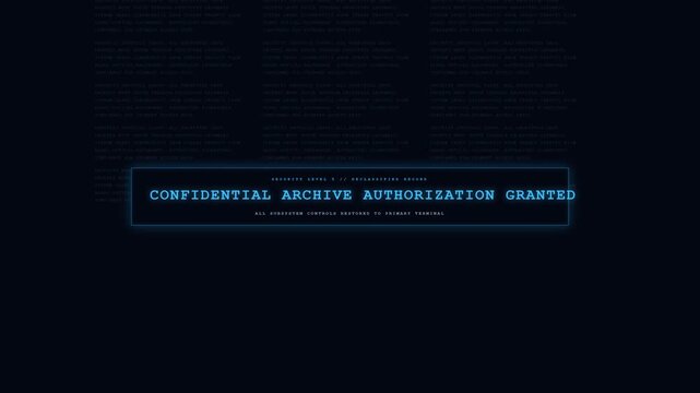 Confidential archive authorization granted message glowing brightly on dark security interface screen with text dossiers