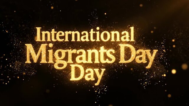 Golden text 'International Migrants Day' on a dark, sparkling background, celebrating global migration awareness.