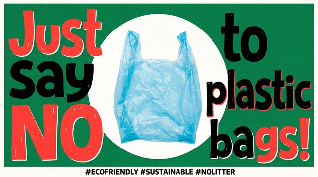 Say no to plastic bags eco-friendly slogan