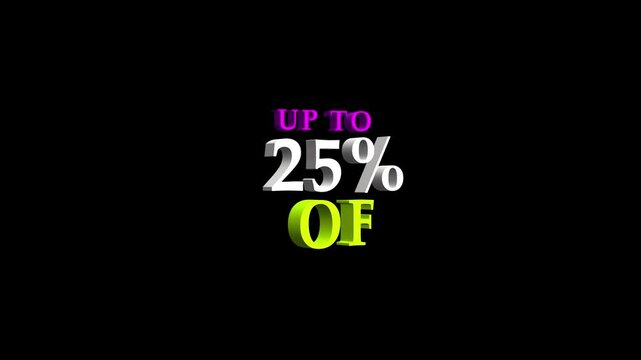 3 d up to 25% off promotional text animation on black background, for sales and, marketing discount