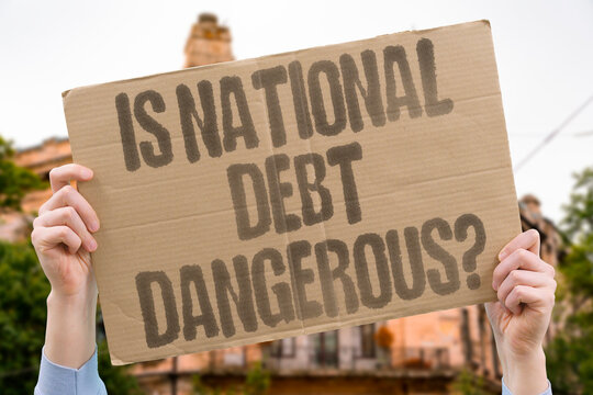 "Is national debt dangerous?" Rising borrowing alarms economists and voters. DEBT. BORROWING. ECONOMY. GOVERNMENT. DEFICIT.