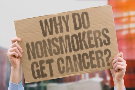 "Why do nonsmokers get cancer?" Causes of lung disease without tobacco. LUNG. CANCER. NONSMOKERS. CAUSES. RADON.