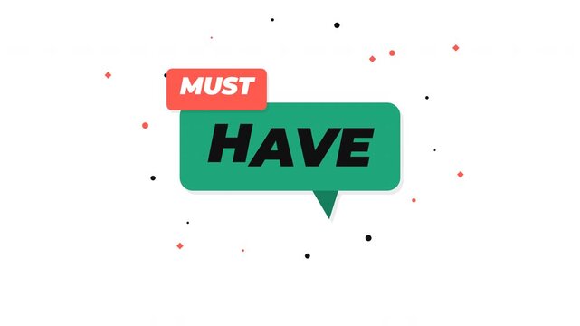 Must Have essential product promotion animation with a green speech bubble callout.