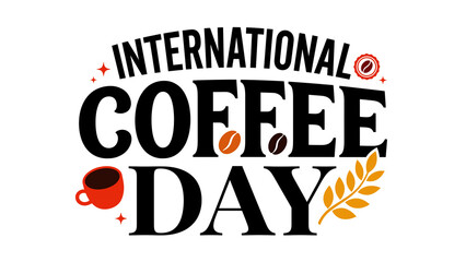 International Coffee Day creative lettering vector illustration with coffee cup and beans isolated on white background © Miqbal