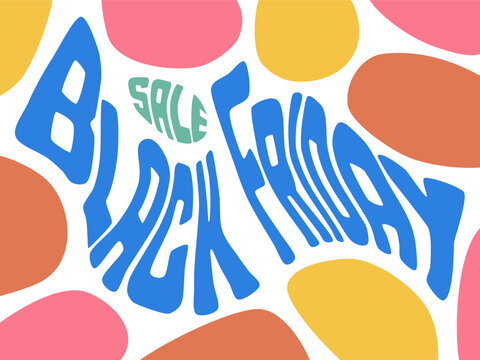 Psychedelic wavy Black Friday sale lettering on colorful shapes