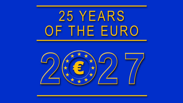 25th anniversary of the introduction of euro cash in 2027 &ndash; 3D Illustration