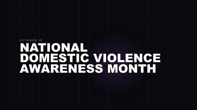 National domestic violence awareness month typography animation highlights support, prevention, remembrance, suitable for campaigns, social media, presentations, and advocacy materials.