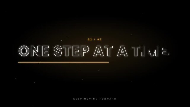 Motivational text animation on black background, glowing outline words Keep Going, One Step at a Time, Rise Above