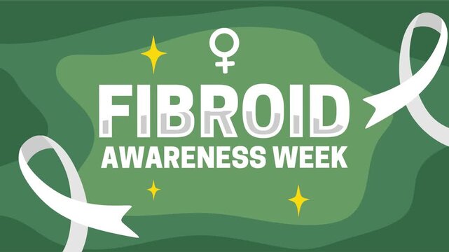 Fibroid awareness week for better health for everyone