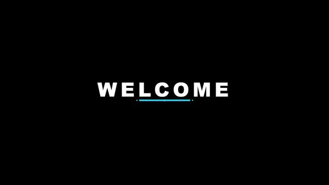 White bold typography of the word WELCOME featuring a cyan underline centered against a solid black backdrop. Minimalist motion design. Ideal for video intros and business greetings.