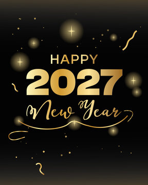 Happy New Year 2027 luxury celebration poster with elegant gold typography, glowing sparkles, handwritten lettering and black background. Concept of festive greetings, prosperity and new beginnings