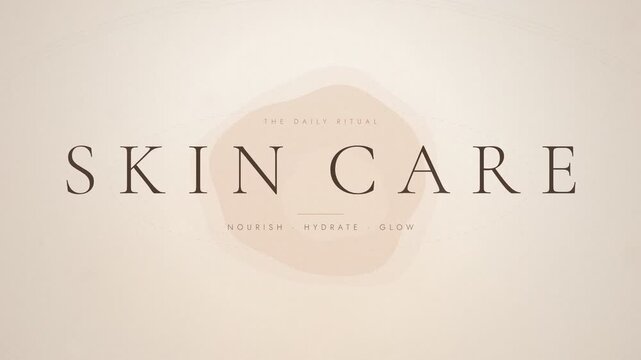 Skin care daily ritual elegant typography motion graphics aesthetic video presentation
