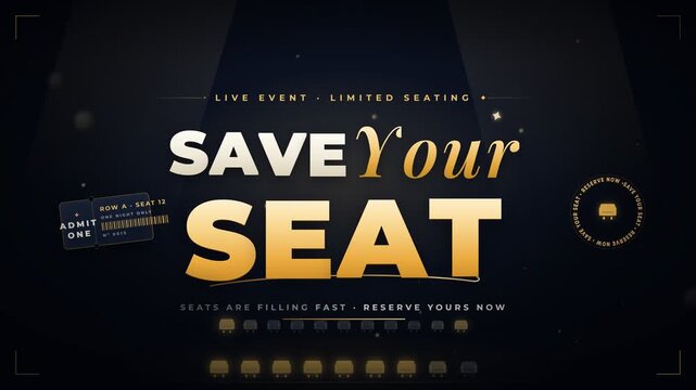 Live Event Limited Seating Save Your Seat Motion Graphics Animation