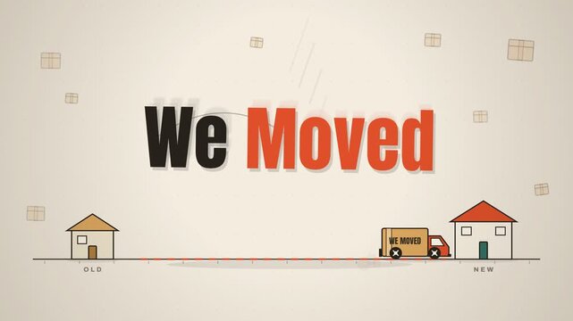 We Moved flat vector animation office relocation moving truck graphic
