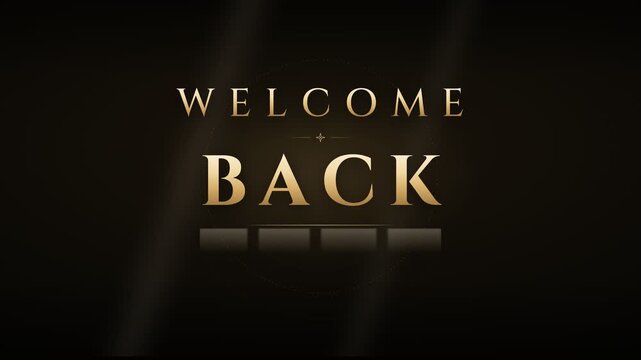 Elegant Welcome Back golden typography motion graphic animation on dark background with subtle lighting