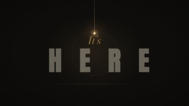 Its Here Grand Reveal Cinematic Typography Background Animation Graphic Resource