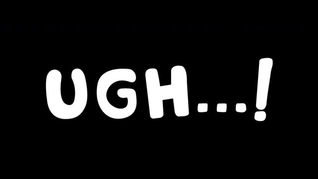 UGH expression animated doodle typography with irregular hand drawn letter shapes on transparent background
