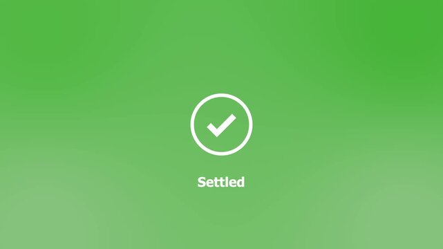 Settled text, for corporate financial, reporting, transaction confirmation, and Loading circle with checkmark icon on green background.4k animation video