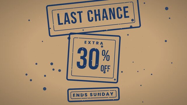 Rubber stamps appearing on a brown background announcing a last chance thirty percent discount sale that ends on Sunday.