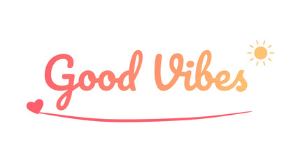 Good Vibes lettering in coral orange gradient with little sun and heart isolated on transparent background © Juthi