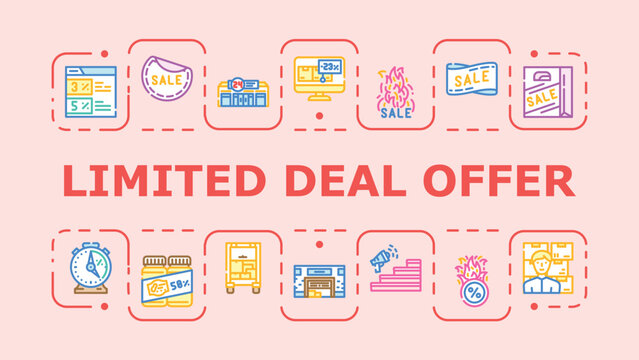 Limited deal offer banner infographic. Incentive exclusive, bargain value, markdown savings icon vector illustration
