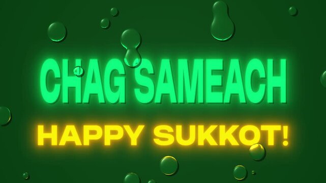 Chag Sameach Happy Sukkot Motion Graphics Title Animation with Glowing Neon Typography and Water Drops on Green Background