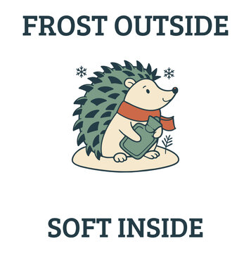 Hedgehog in a red scarf hugs a hot water bottle beneath snowflakes, pairing winter self care with the words Frost Outside Soft Inside in a cozy character design about warmth during cold weather.