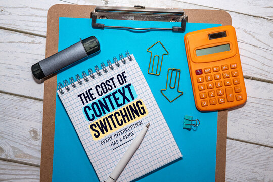 The Cost of Context Switching and Workplace Interruptions Impact on Productivity and Business Efficiency.