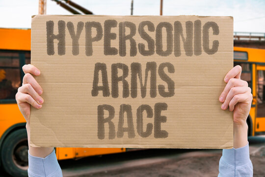"Hypersonic arms race" Nations compete to field faster missiles. HYPERSONIC. ARMS. RACE. MISSILES. SPEED.
