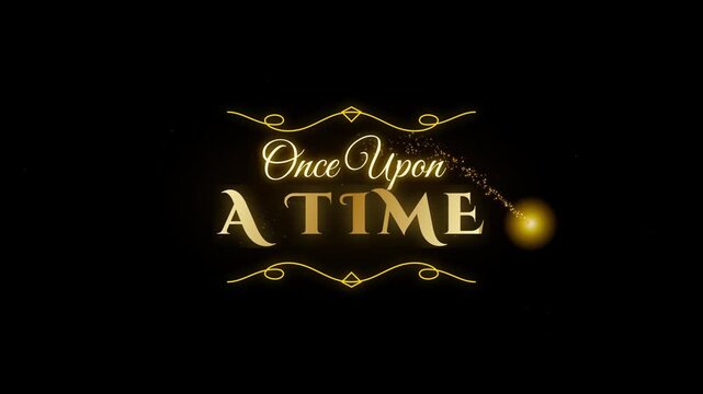 Gold glowing text animation of the phrase once upon a time with a magical trail of stardust on a plain black background with sparkle