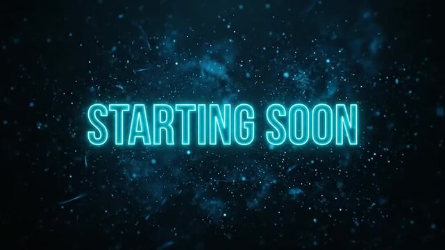 Glowing starting soon text on deep blue cosmic galaxy background