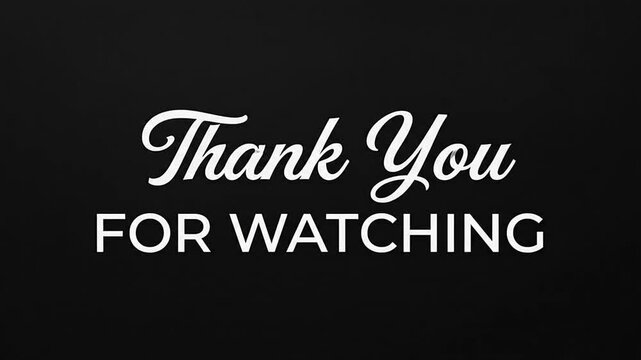 Thank you for watching message appearing on dark background
