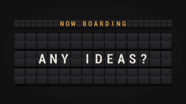 Split-flap board flips letter tiles to reveal ANY IDEAS? Beneath a NOW BOARDING header. Retro airport display aesthetic adds playful energy to brainstorming and innovation themes.