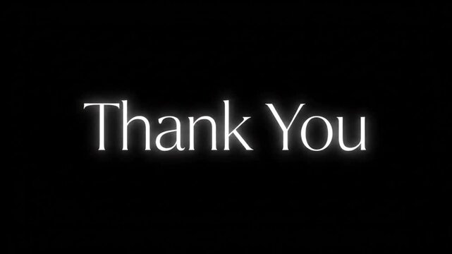 Elegant Glowing Thank You Text Animation on Black Background, Minimalist White Typography with Sparkling Light Effect. 